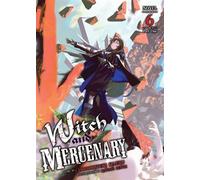 Witch and Mercenary (Light Novel) Vol. 6: Part 1 - Kaeru Chohokiteki - Airship - ebook (ePub) - Livre