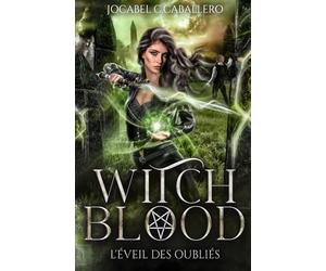 Witch Blood - 3. L'éveil des oubliés