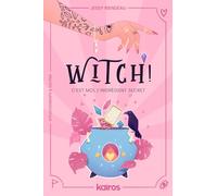 WITCH ! C'EST MOI, L'INGREDIENT SECRET: Un roman situationships & dating, sorcellerie moderne et quête de soi