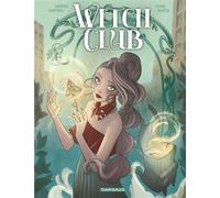 Witch Club - Cédric Mayen - Dargaud - cartonné - Bande dessinée jeunesse
