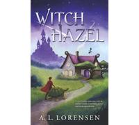Witch Hazel: A Cozy Fantasy Rom-Com