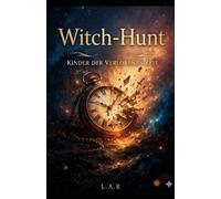 Witch-Hunt: Kinder Der Verlorenen Zeit