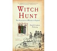 Witch Hunt: The Persecution of the Witches in England