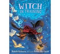 Witch in Training Michelle Robinson (Auteur)