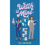 Witch Is Mine A Novel - Lia Amador - Avon - ebook (ePub) - Livre