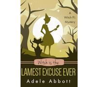 Witch Is The Lamest Excuse Ever