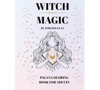 Witch Magic: Pagan Coloring Book For Adults