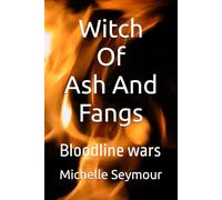Witch Of Ash And Fangs: Bloodline wars