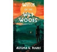 Witch Of The Wild Woods