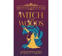 Witch of the Woods: A Sweet Retelling: The Darlings of Dahreve Series