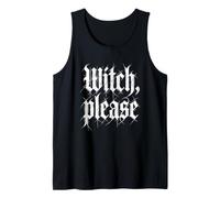 Witch, Please - Funny Witchcraft Girls Halloween Women Witch Débardeur