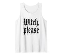 Witch, Please - Funny Witchcraft Girls Halloween Women Witch Débardeur