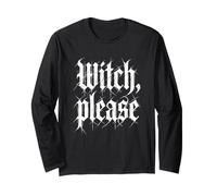 Witch, Please - Funny Witchcraft Girls Halloween Women Witch Manche Longue
