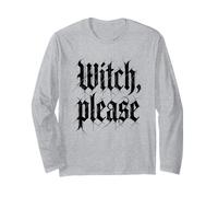 Witch, Please - Funny Witchcraft Girls Halloween Women Witch Manche Longue