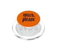 Witch, Please - Funny Witchcraft Girls Halloween Women Witch PopSockets PopGrip pour MagSafe