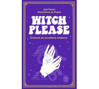 Witch Please - Grimoire De Sorcellerie Moderne