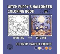 Witch Puppy's Halloween Coloring Book: Color by Palette Edition: The Fully Guided Coloring Experience | Everything You Need to Color with Confidence | Complete Coloring Kit