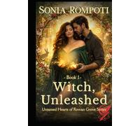Witch, Unleashed: A Spicy Paranormal Witch Romance with Shapeshifting Magic, Enemies to Lovers Tension, and a Curvy Heroine