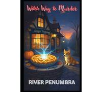 Witch Way to Murder: "Her pies are magical. The murder? That's definitely not in her recipe."