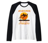 Witch Who Needs Brooms When You Have A Dragon Halloween Manche Raglan