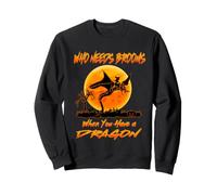 Witch Who Needs Brooms When You Have A Dragon Halloween Sweatshirt