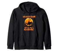 Witch Who Needs Brooms When You Have A Horse Halloween Sweat à Capuche