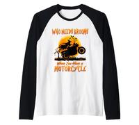 Witch Who Needs Brooms When You Have A Motorcycle Halloween Manche Raglan