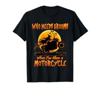 Witch Who Needs Brooms When You Have A Motorcycle Halloween T-Shirt
