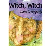 Witch Witch Come to My Party