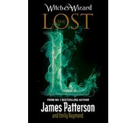 Witch & Wizard: The Lost: (Witch & Wizard 5)