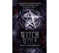 Witch Wolf: Article 1 : On ne se mélange pas