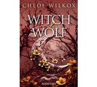 Witch & Wolf Chloé Wilkox (Auteur)