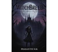 Witchbreed: A chilling supernatural academy tale of ancient magic, forbidden rituals, and a student who uncovers the horrifying source of the power everyone at Witchbreed depends on.