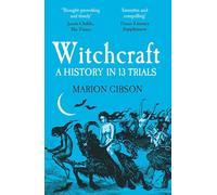 Witchcraft – A History in Thirteen Trials – Simon & Schuster