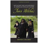 Witchcraft And Adolescence In American Popular Culture