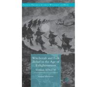 Witchcraft And Folk Belief In The Age Of Enlightenment