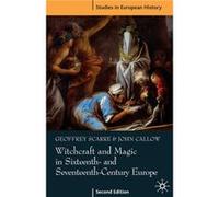 Witchcraft and Magic in Sixteenth and SeventeenthCentury Europe - Callow John University of Suffolk UK - Bloomsbury Publishing PLC - Livre en Anglais - Pa Callow John University of Suffolk UKCallow Jo