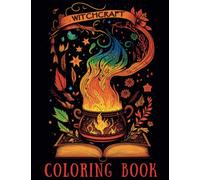 Witchcraft Coloring Book For Adults: Story Coloring Pages With White Background Features Witchcraft, Magical Potions, Crystals And Dream Adventure
