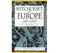 Witchcraft in Europe, 400-1700: A Documentary History