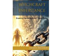 Witchcraft Inheritance: Breaking the Generational Coven Codes