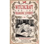 Witchcraft & The Shamanic Journey