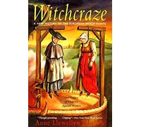 [Witchcraze: New History of the European Witch Hunts] [By: Anne Llewellyn Barstow] [October, 1995]