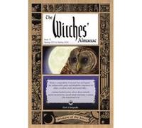 Witches' Almanac, Issue 32: Spring 2013 to Spring 2014: Wisdom of the Moon (Witches' Almanac: Complete Guide to Lunar Harmony) Theitic (Auteur)