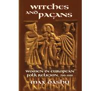 Witches and Pagans: Women in European Folk Religion, 700-1100