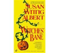Witches' Bane Susan Wittig Albert (Auteur)