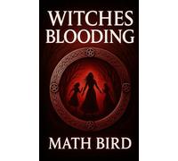 Witches Blooding: a story of witchcraft and the past that never sleeps
