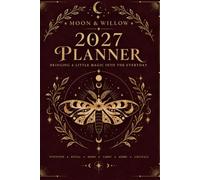 Witches Datebook 2027: A Witchy Planner for Moon Rituals, Spells, Manifestation, Tarot, Crystals & Everyday Magic