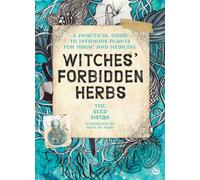 Witches' Forbidden Herbs A Practical Guide to Infamous Plants for Magic and Medicine - The Seed Sistas - Watkins Publishing - ebook (ePub) - Livre