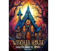 Witches House: Colouring Books for Adults - 50 Illustrations of Enchanted Cottage