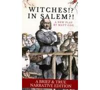 Witches!? In Salem?! (A Brief & True Narrative Edition)